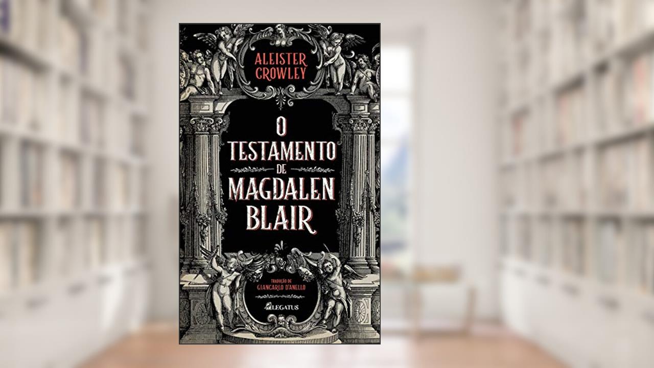 Capa de O Testamento de Magdalen Blair, do autor Aleister Crowley