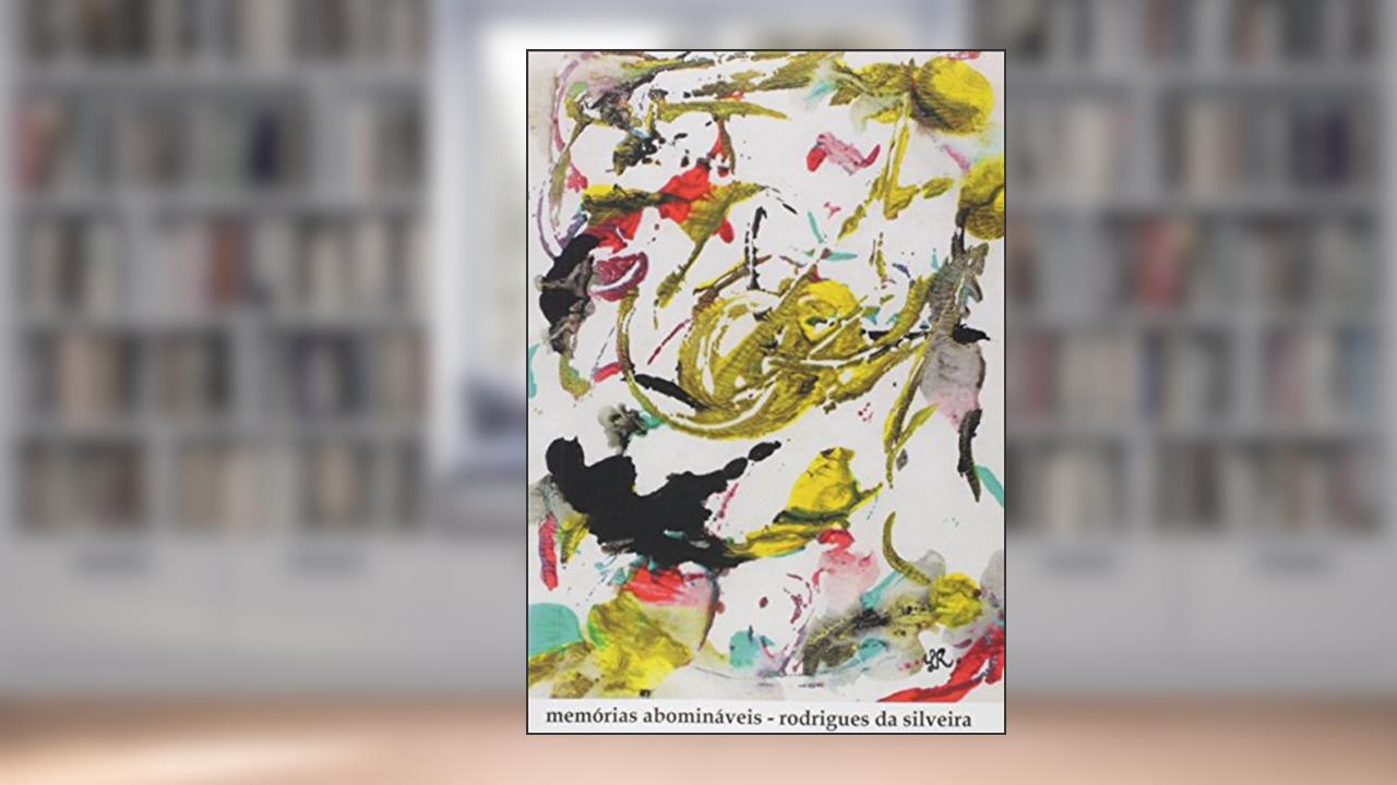 Capa de Memórias Abomináveis, do autor Rodrigues da Silveira