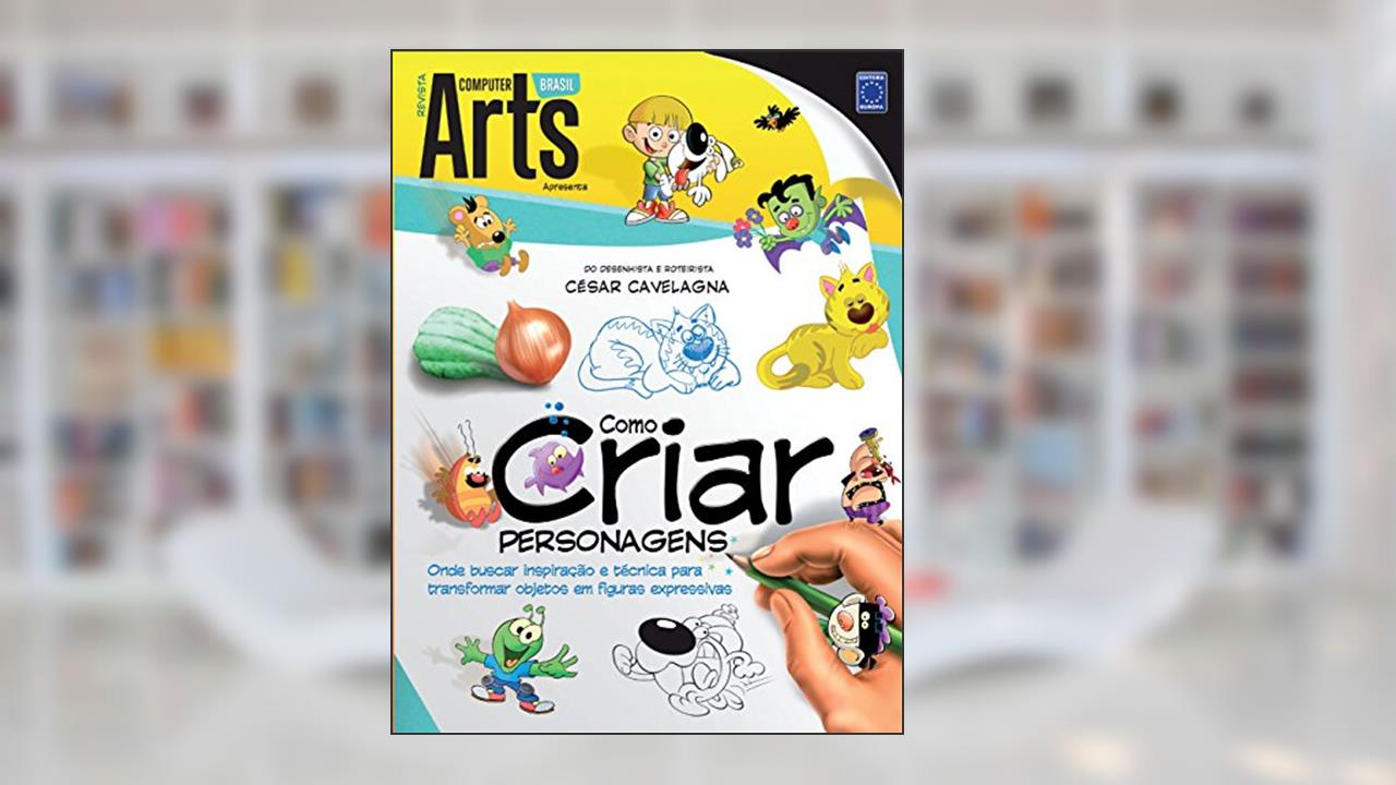 Capa de Como criar Personagens, do autor César Cavelagna