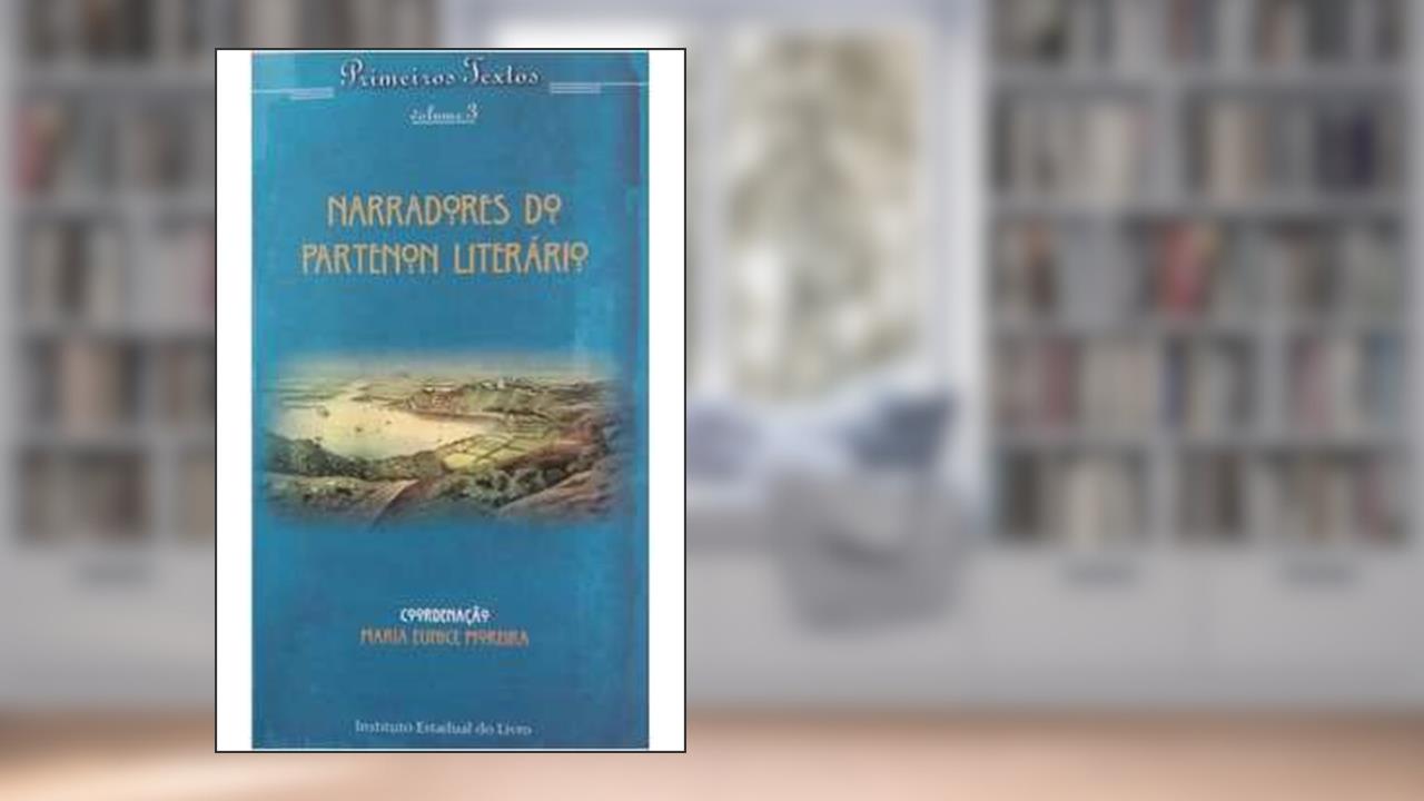 Capa de Narradores Do Partenon Literário. -- ( Primeiros Textos ; 3 ), do autor Maria Eunice Moreira