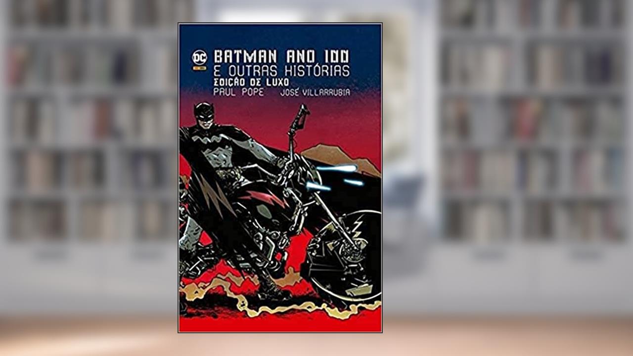Capa de Batman:ano 100 e Outras Histórias: Edição de Luxo, do autor Paul Pope