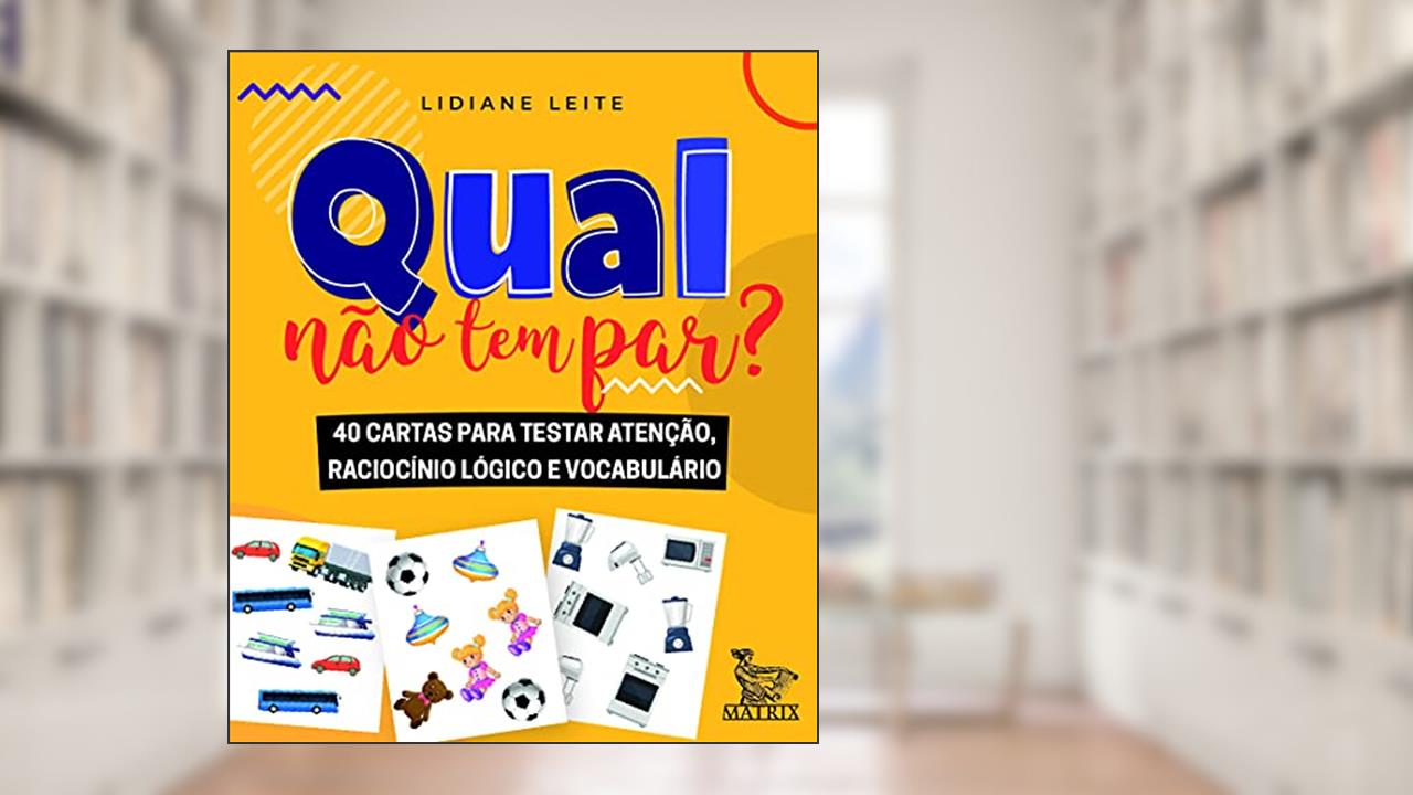 Capa de Qual não tem par?: 40 cartas para testar atenção, raciocínio lógico e vocabulário, do autor Lidiane Leite