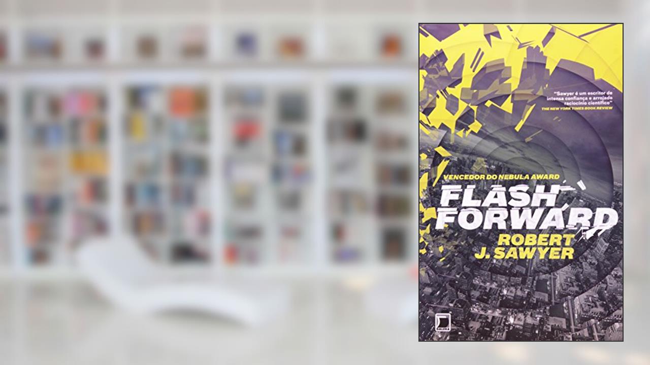 Capa de Flashforward, do autor Robert J. Sawyer