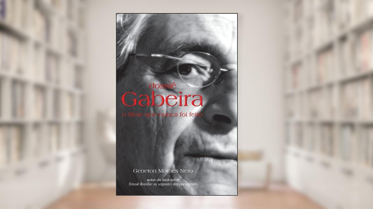 Capa de Dossiê Gabeira. O Filme que Nunca Foi Feito, do autor Geneton Moraes Neto