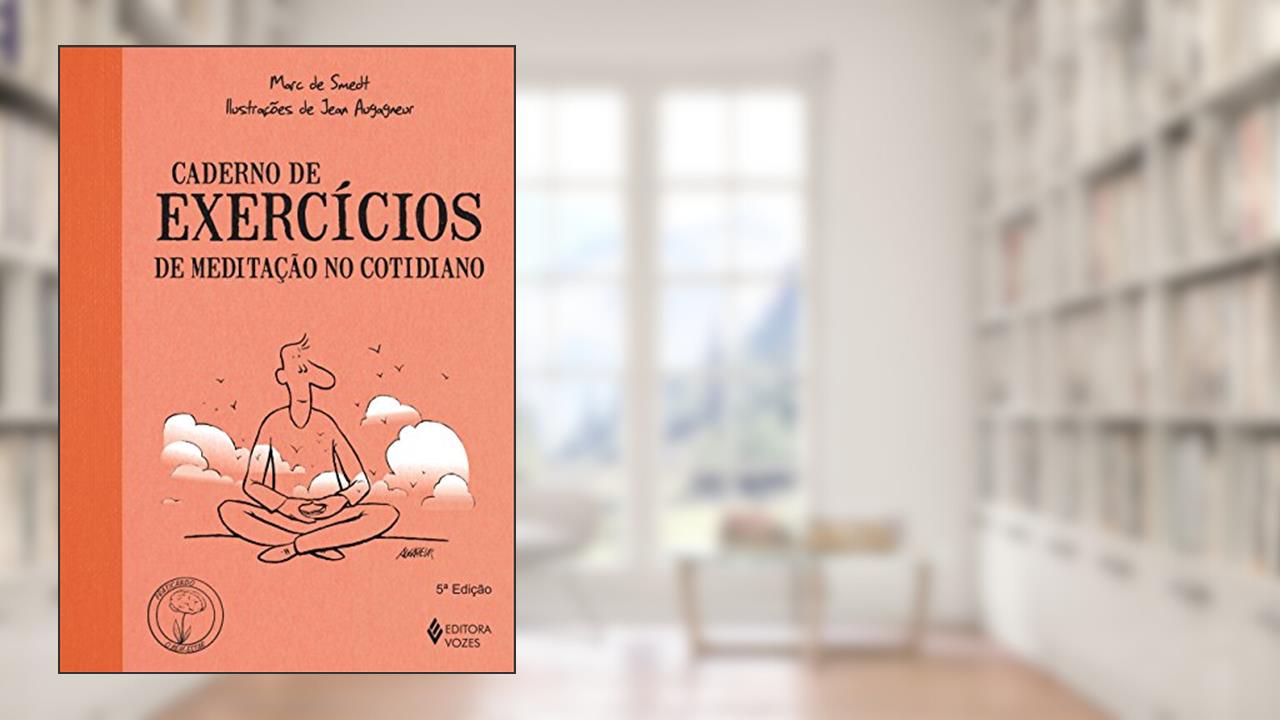 Capa de Caderno de exercícios de meditação no cotidiano, do autor Marc de Smedt