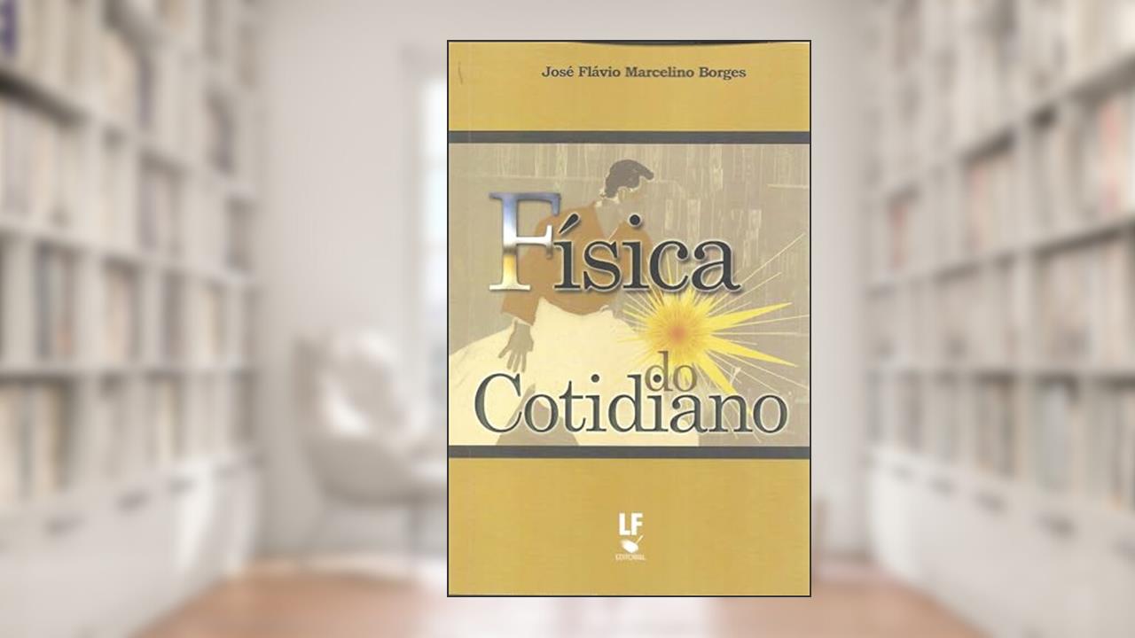 Capa de Física do Cotidiano, do autor José Flávio Marcelino Borges