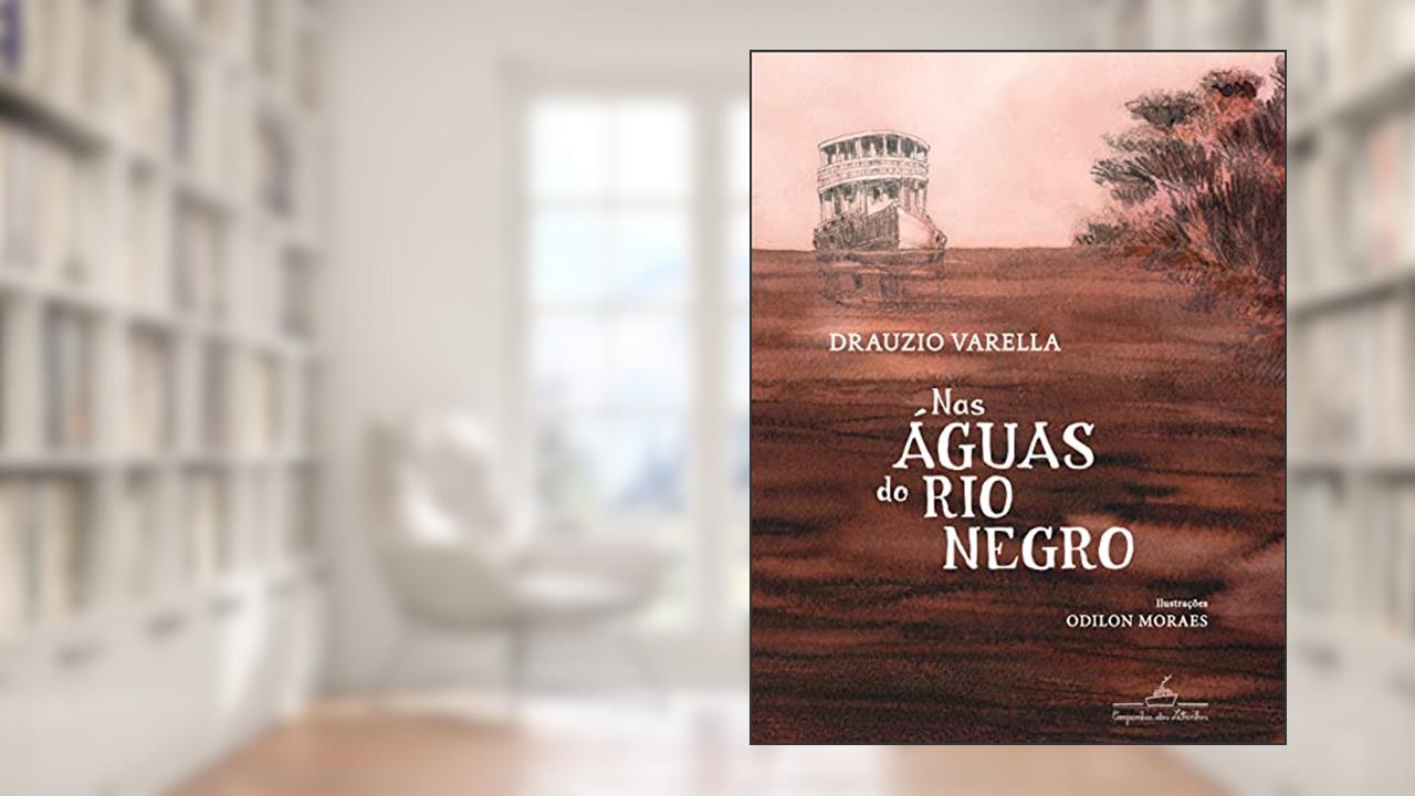 Capa de Nas águas do rio Negro, do autor Drauzio Varella