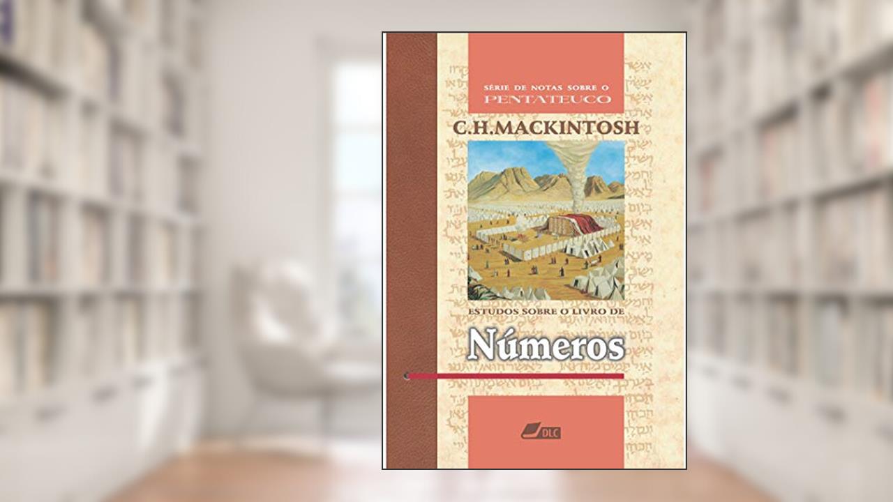 Capa de Estudos sobre o Livro de Números (Série de Notas sobre o Pentateuco 4), do autor Charles Henry Mackintosh