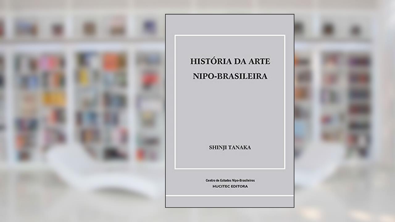 Capa de História da arte nipo-brasileira, do autor Shinji Tanaka