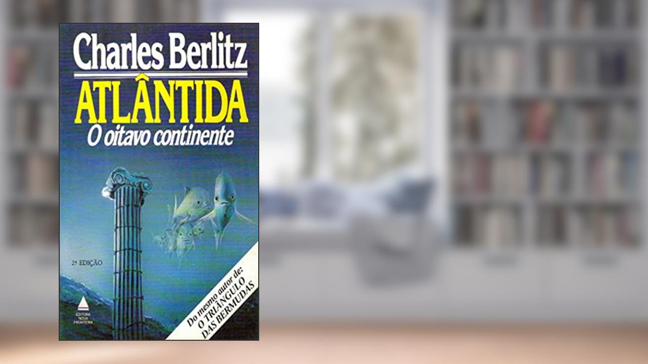 Capa de Atlântida. O Oitavo Continente, do autor Charles Berlitz