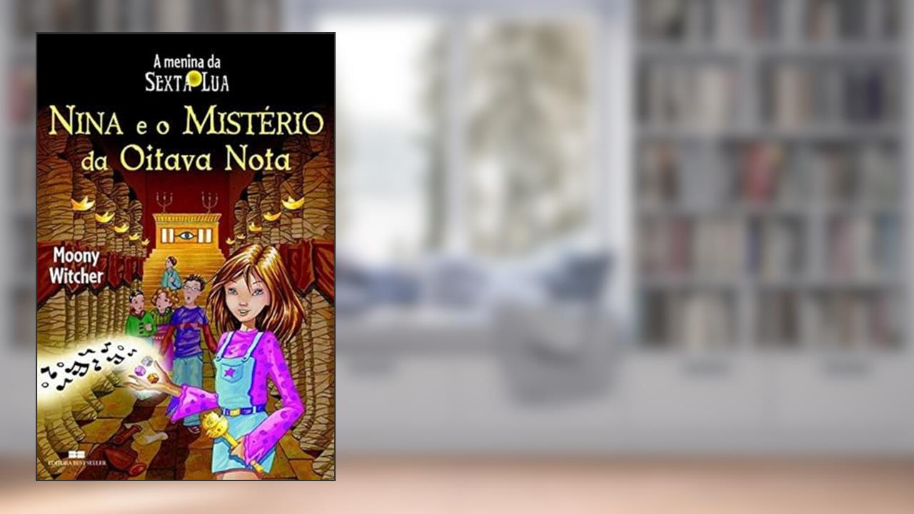 Capa de NINA E O MISTÉRIO DA OITAVA NOTA, do autor Moony Witcher