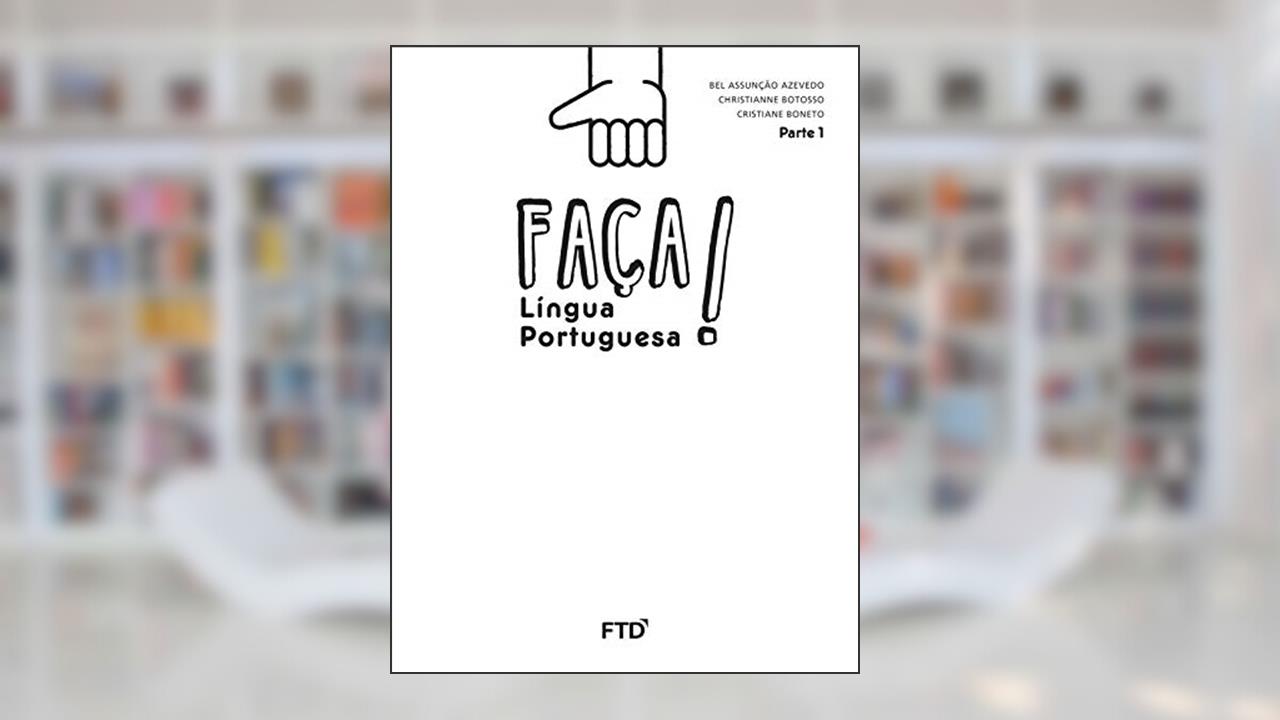 Capa de Faça! - Língua Portuguesa - 1º ano: Conjunto, do autor Bel Assunção Azevedo; Christianne Botosso; Cristiane Boneto