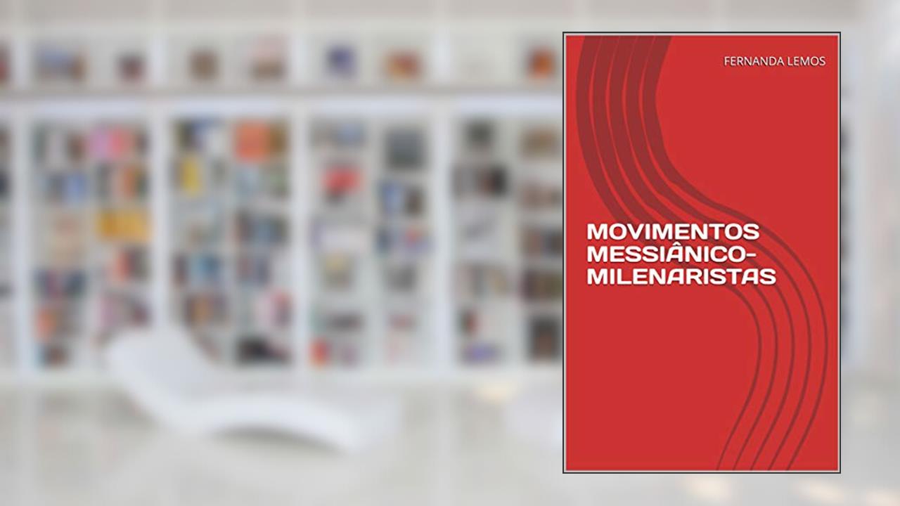 Capa de MOVIMENTOS MESSIÂNICO-MILENARISTAS, do autor FERNANDA LEMOS