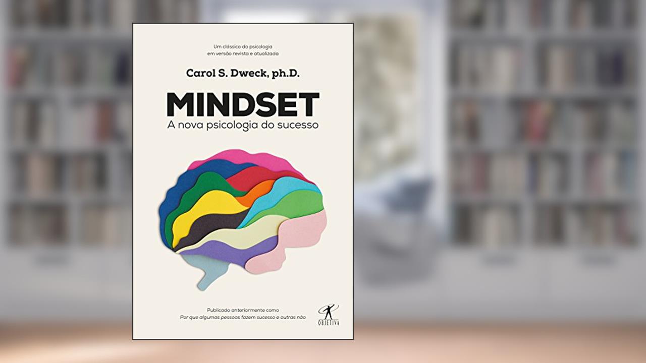 Capa de Mindset: A nova psicologia do sucesso, do autor Carol Dweck