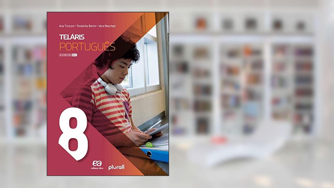 Capa de Teláris Língua Portuguesa 8º ano, do autor Ana Maria Trinconi Borgatto; Vera Lúcia de Carvalho Marchezi; Terezinha Costa Hashimoto Bertin