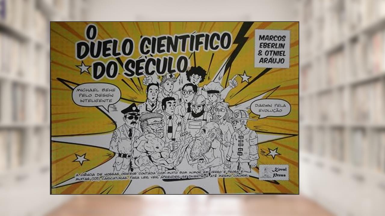Capa de O DUELO CIENTÍFICO DO SÉCULO (DARWIN VS. BEHE), do autor MARCOS EBERLIN