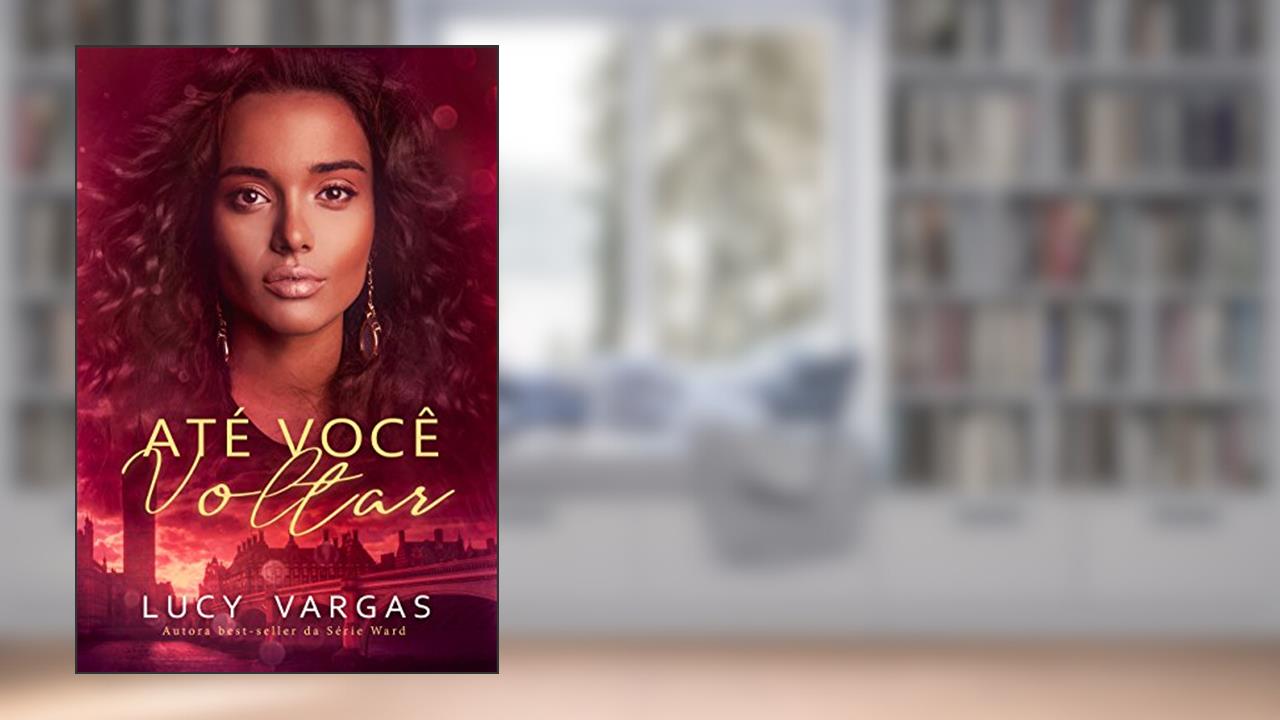 Capa de Até Você Voltar, do autor Lucy Vargas
