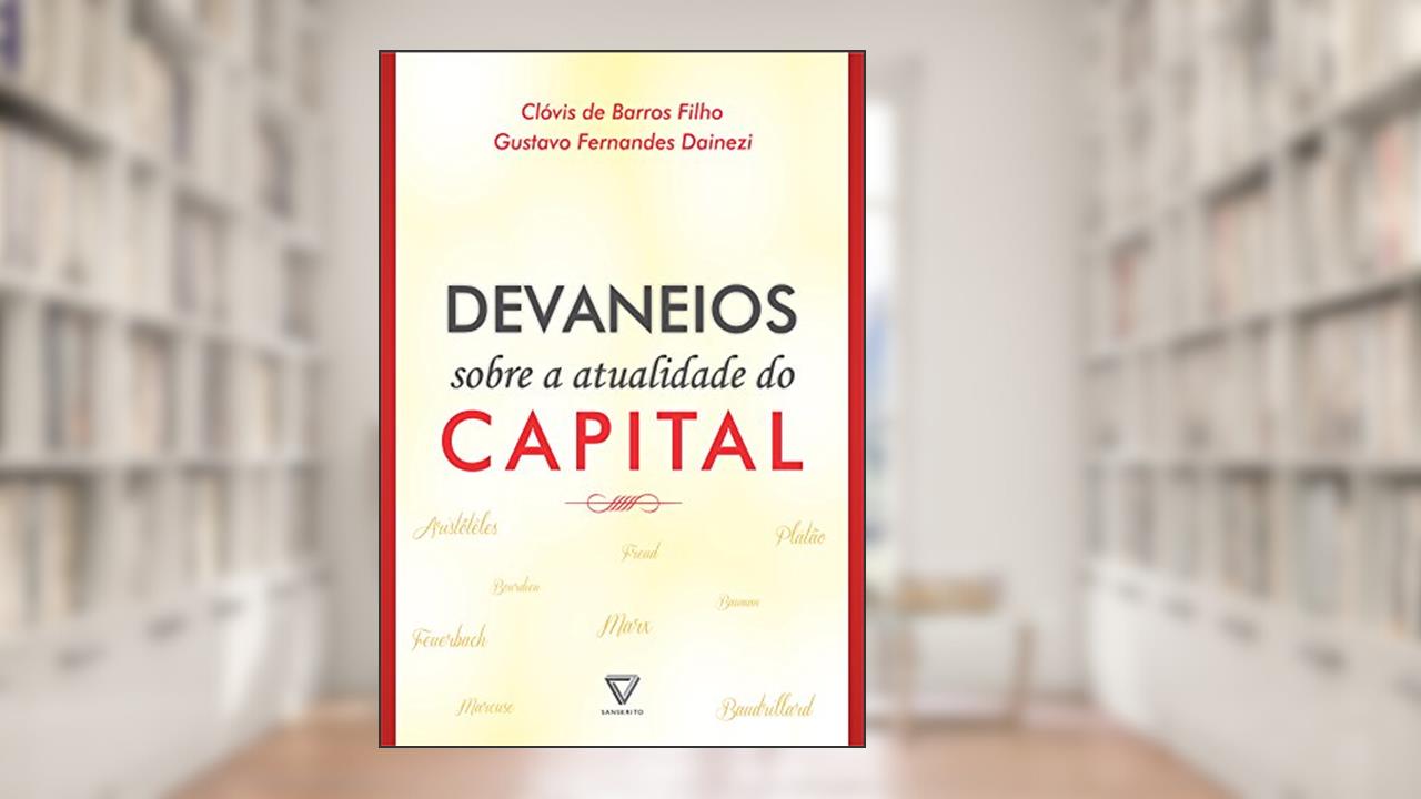 Capa de Devaneios Sobre a Atualidade do Capital, do autor Clóvis de Barros Filho; Gustavo Fernandes Dainezi