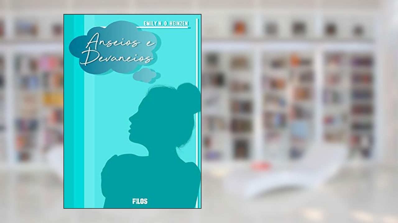 Capa de Anseios E Devaneios, do autor Emily N. O. Heinzen
