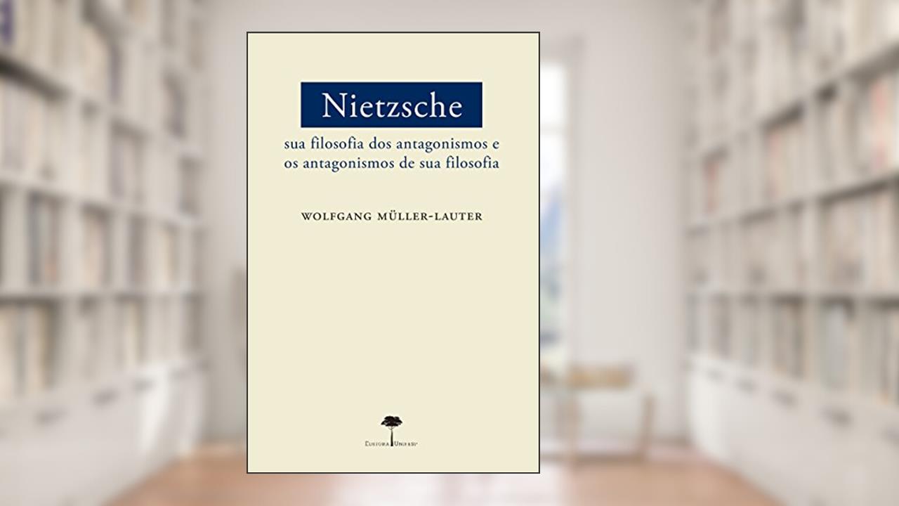 Capa de Nietzsche: Sua filosofia dos antagonismos e os antagonismos de sua filosofia, do autor Wolfgang Müller-Lauter