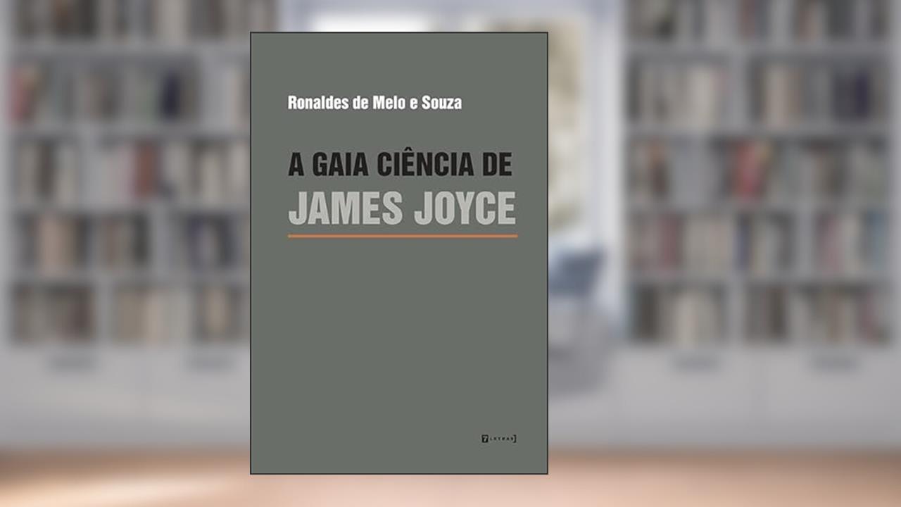 Capa de A Gaia Ciência de James Joyce, do autor Ronaldes de Melo e Souza