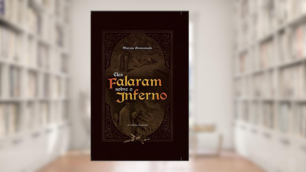 Capa de Eles falaram sobre o inferno, do autor Marcos Granconato