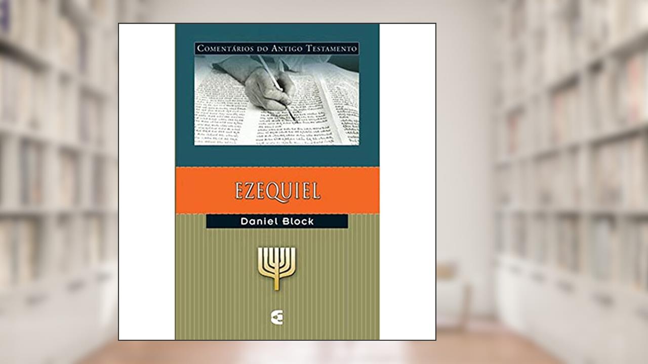Capa de Comentários do Antigo Testamento - Ezequiel - Volume 1, do autor Daniel I. Block