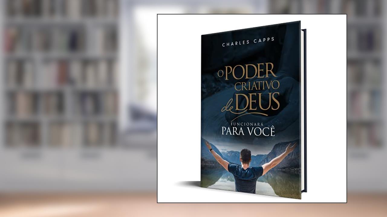 Capa de O Poder Criativo de Deus Funcionará Para Você, do autor Charles Capps