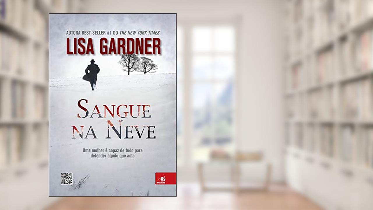 Capa de Sangue na neve, do autor Lisa Gardner