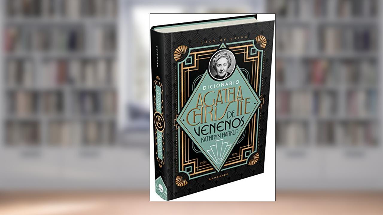 Capa de Dicionário Agatha Christie de Venenos, do autor Kathryn Harkup