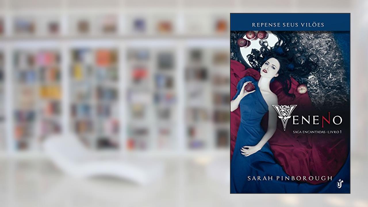 Capa de Veneno: Para os fãs de Once Upon a Time e Grimm, Veneno é a prova de que contos de fadas são para adultos!, do autor Sarah Pinborough