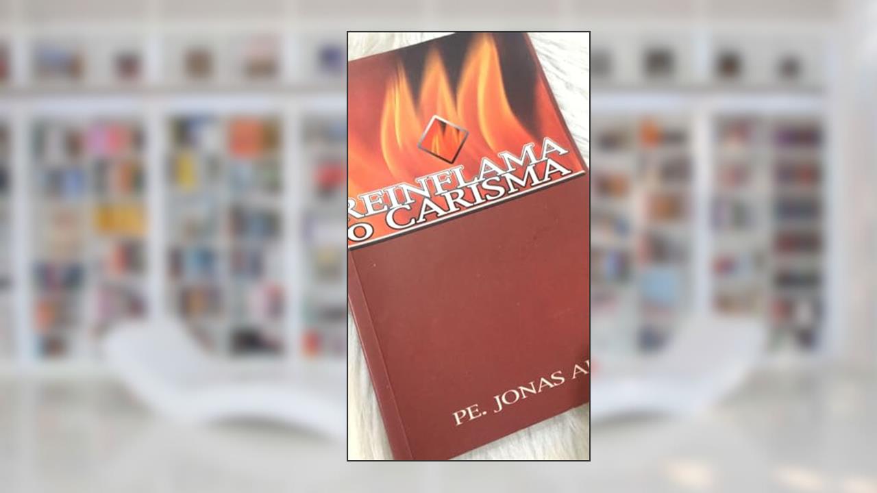 Capa de Reinflama o Carisma - Coleção Curados Pelo Amor, do autor Jonas Abib