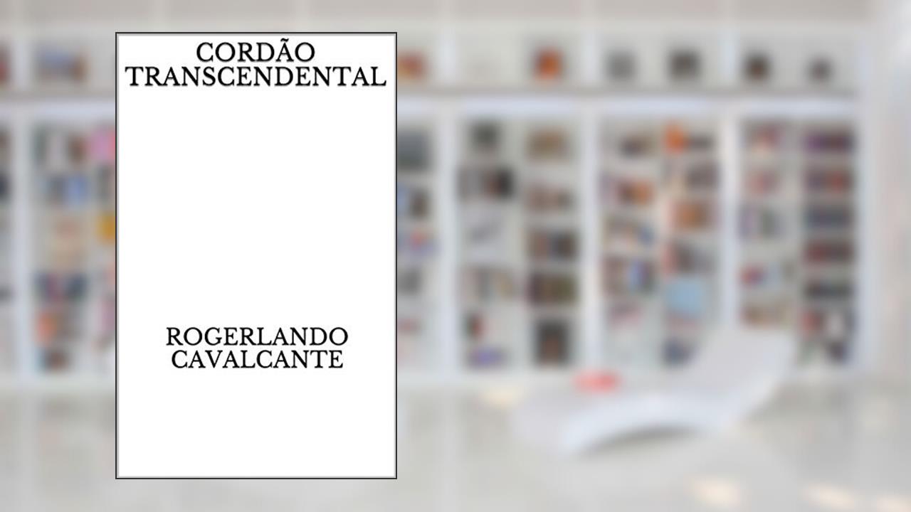 Capa de CORDÃO TRANSCENDENTAL, do autor Rogerlando Cavalcante