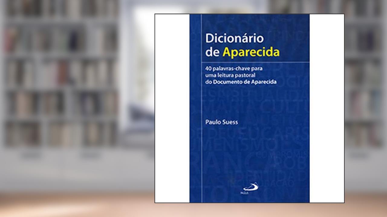 Capa de Dicionário de Aparecida, do autor Paulo Suess