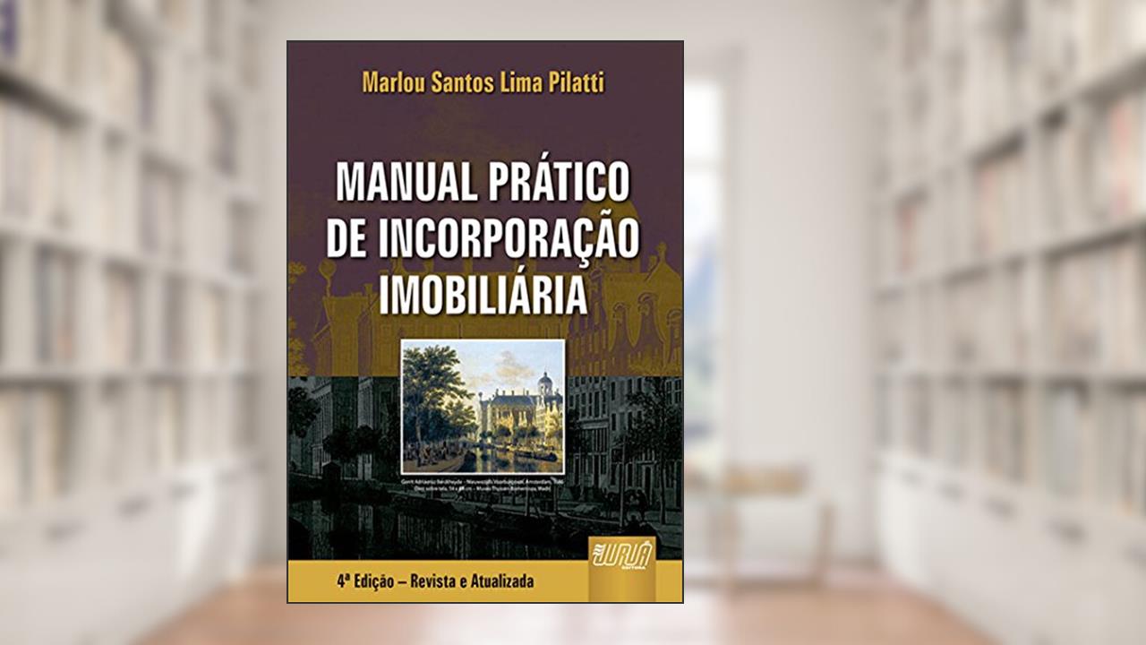 Capa de Manual Prático de Incorporação Imobiliária, do autor Marlou Santos Lima Pilatti