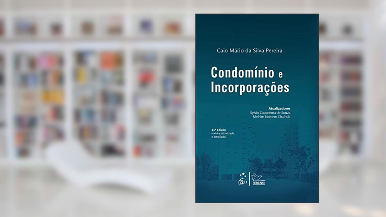 Capa de Condomínio e Incorporações, do autor Caio Mário da Silva Pereira; Sylvio Capanema; Melhim Chalhub