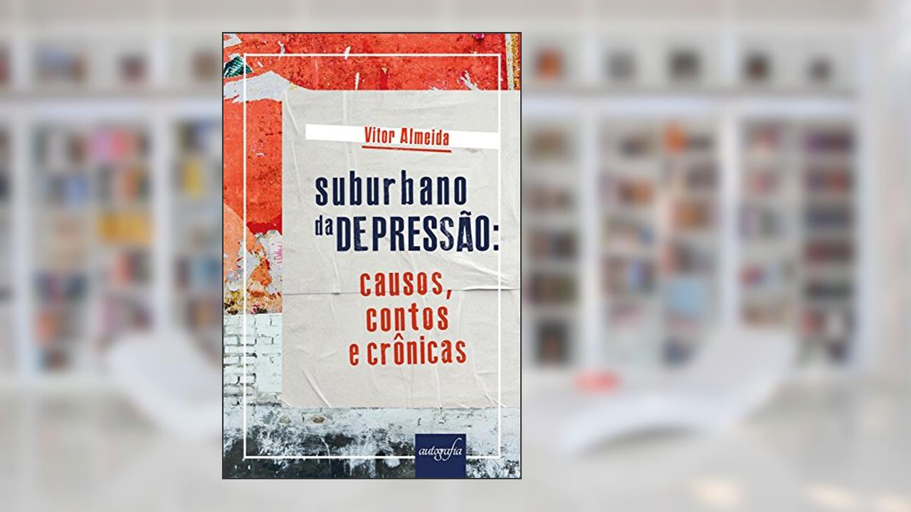 Capa de Suburbano da Depressão. Causos, Contos e Crônicas, do autor Vitor Almeida