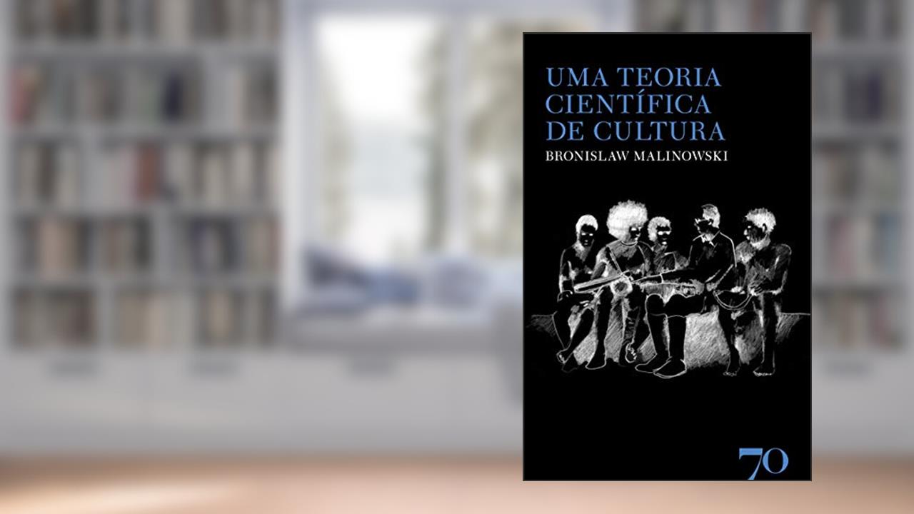 Capa de Uma Teoria Científica de Cultura, do autor Bronislaw Malinowski