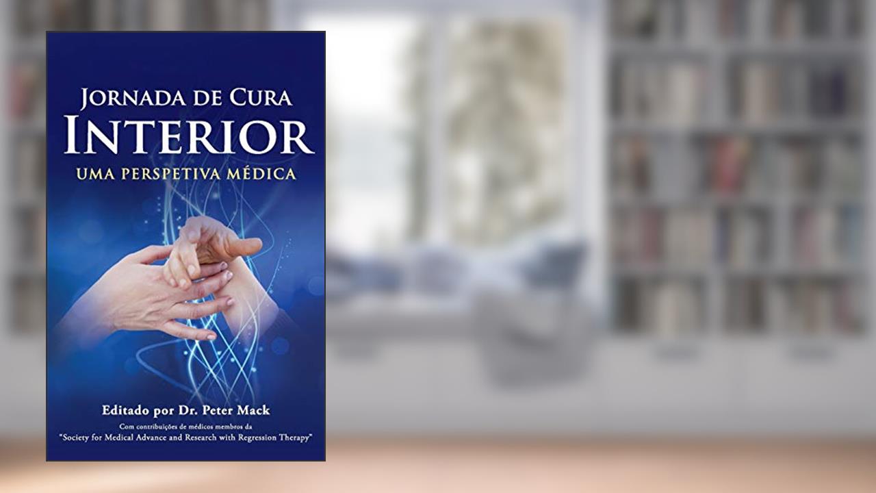 Capa de Jornada de Cura Interior - Uma Perspetiva Medica, do autor Professor of English and Comparative Literature Peter Mack