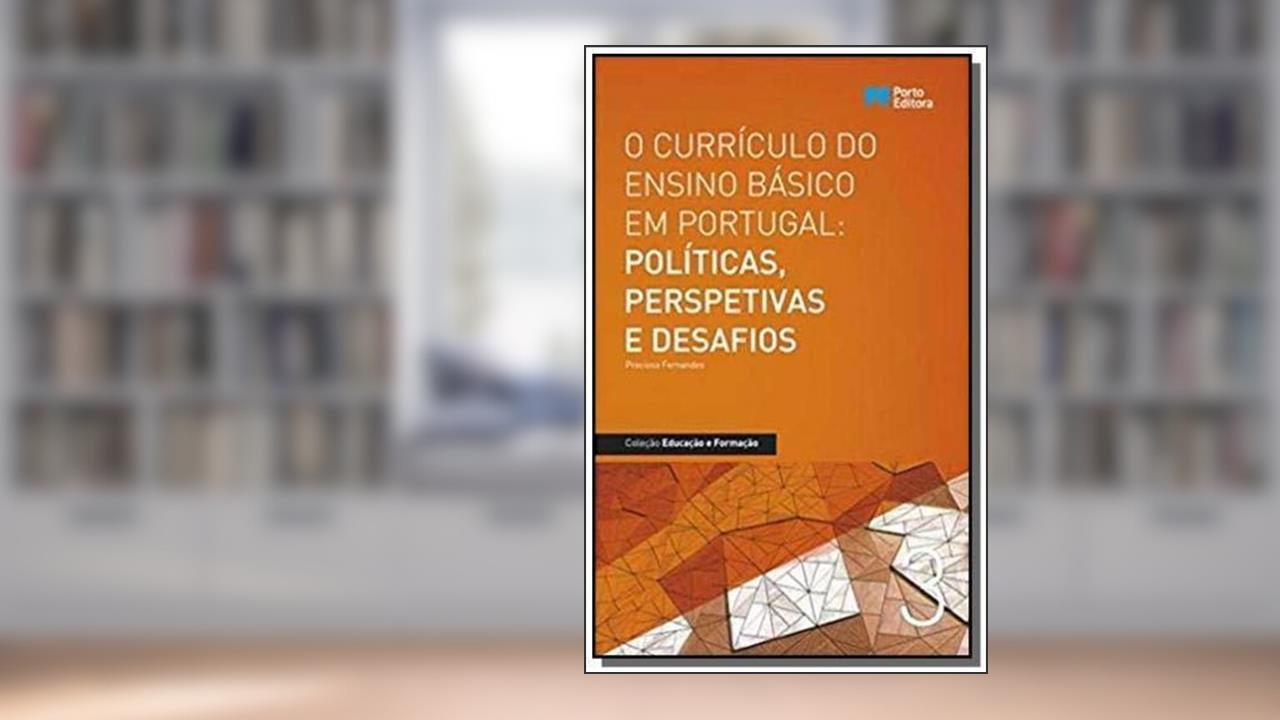 Capa de CURRICULO DO ENSINO BASICO EM PORTUGAL POLITICAS PERSPETIVAS, O - COL. EDUC - 1, do autor FERNANDES