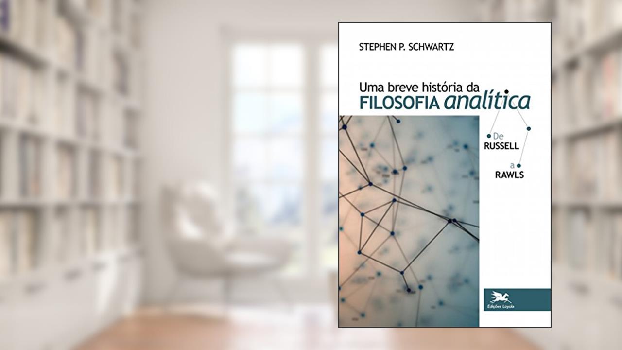 Capa de Uma breve história da filosofia analítica de Russell a Rawls, do autor Stephen P. Schwartz
