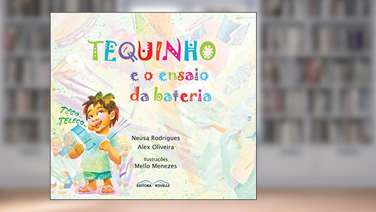 Capa de Tequinho e o Ensaio da Bateria, do autor Neusa Rodrigues