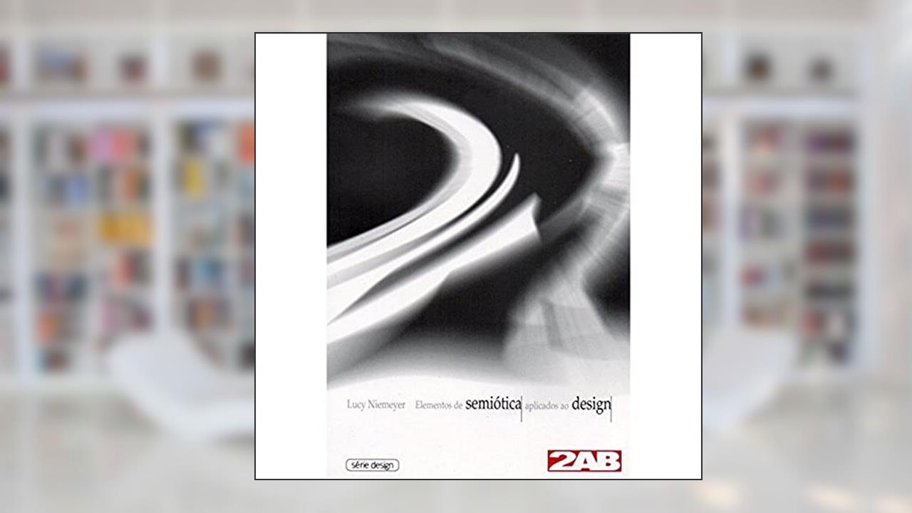Capa de Elementos de Semiótica Aplicados ao Design, do autor Lucy Niemeyer