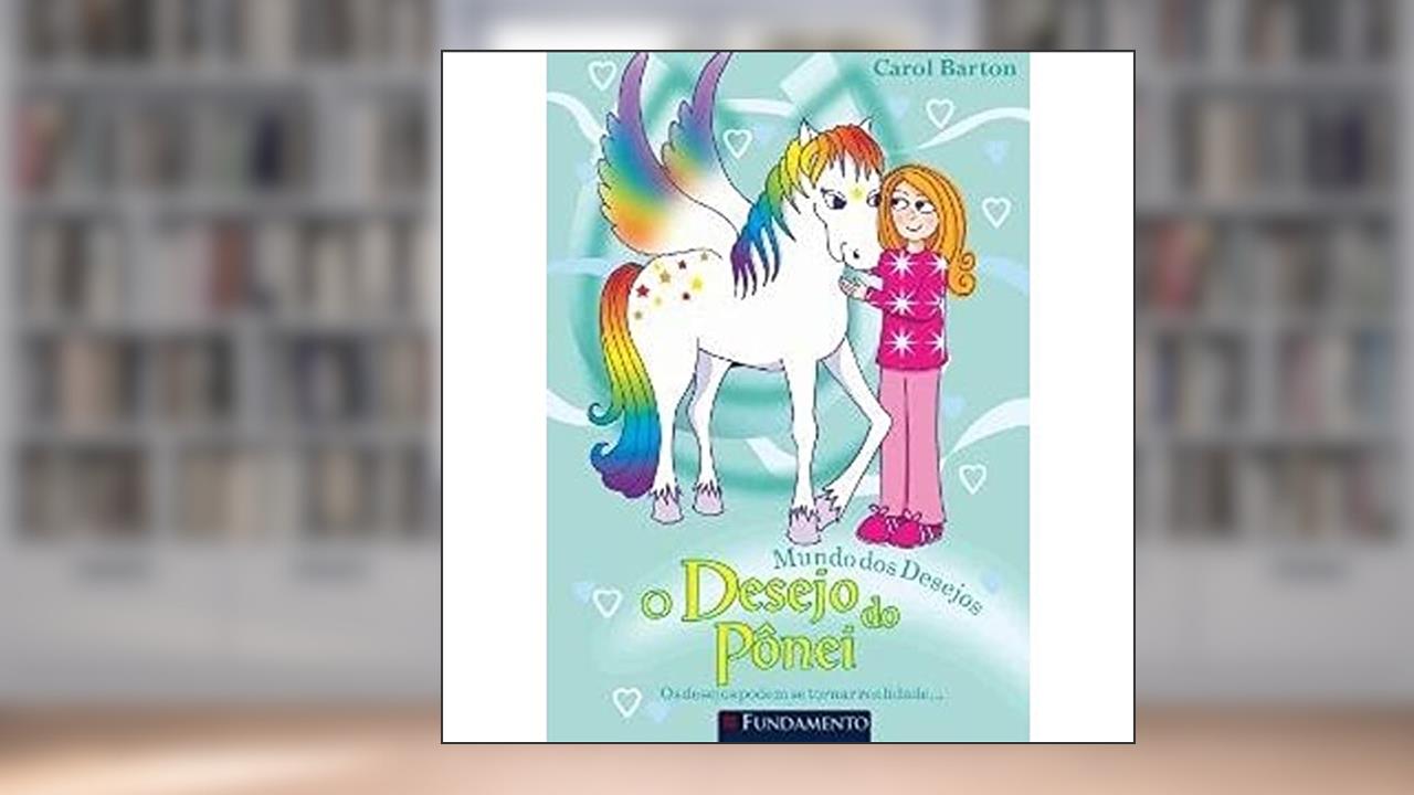 Capa de Mundo dos Desejos. O Desejo do Pônei, do autor Carol Barton