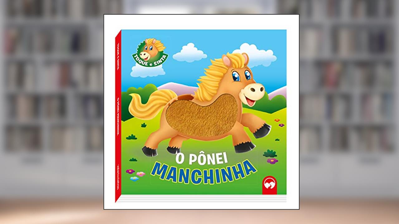 Capa de O Pônei Manchinha: Toque e Sinta, do autor Viviane Machado