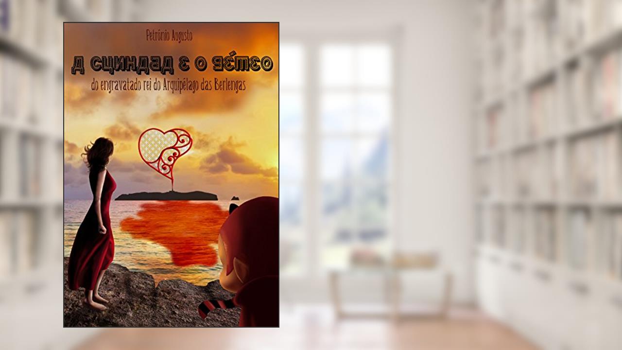 Capa de A Cunhada e o Gémeo do engravatado rei do Arquipélago das Berlengas (Portuguese Edition), do autor Petrónio Augusto