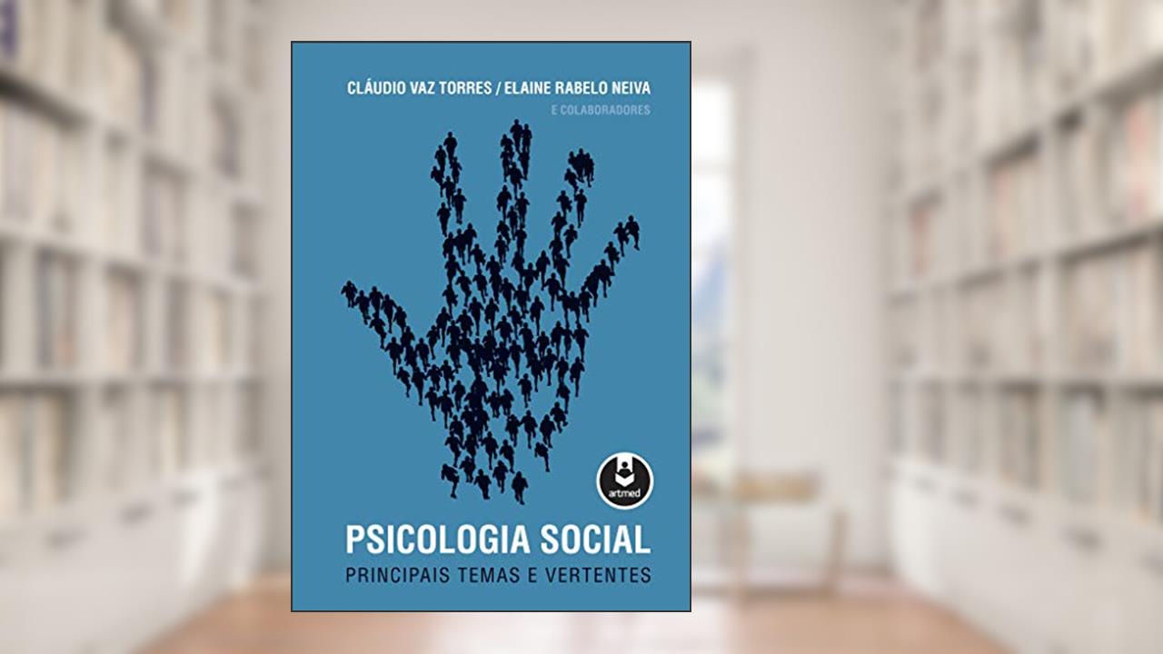 Capa de Psicologia Social: Principais Temas e Vertentes, do autor Cláudio Vaz Torres; Elaine Rabelo Neiva