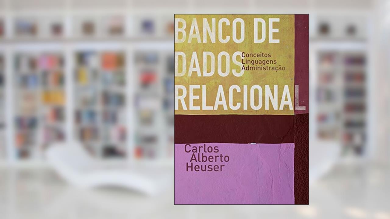 Capa de Banco De Dados Relacional, do autor Carlos Alberto Heuser