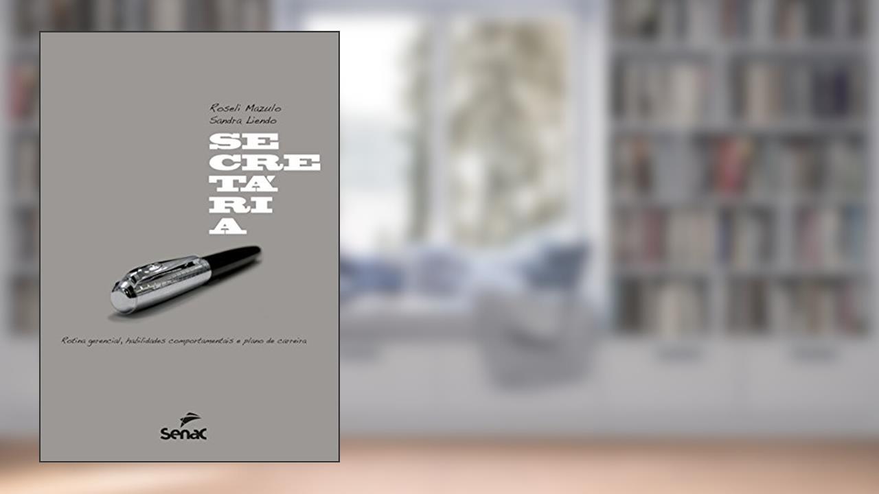 Capa de Secretária: Rotina gerencial, habilidades comportamentais e plano de carreira, do autor Sandra Roseli