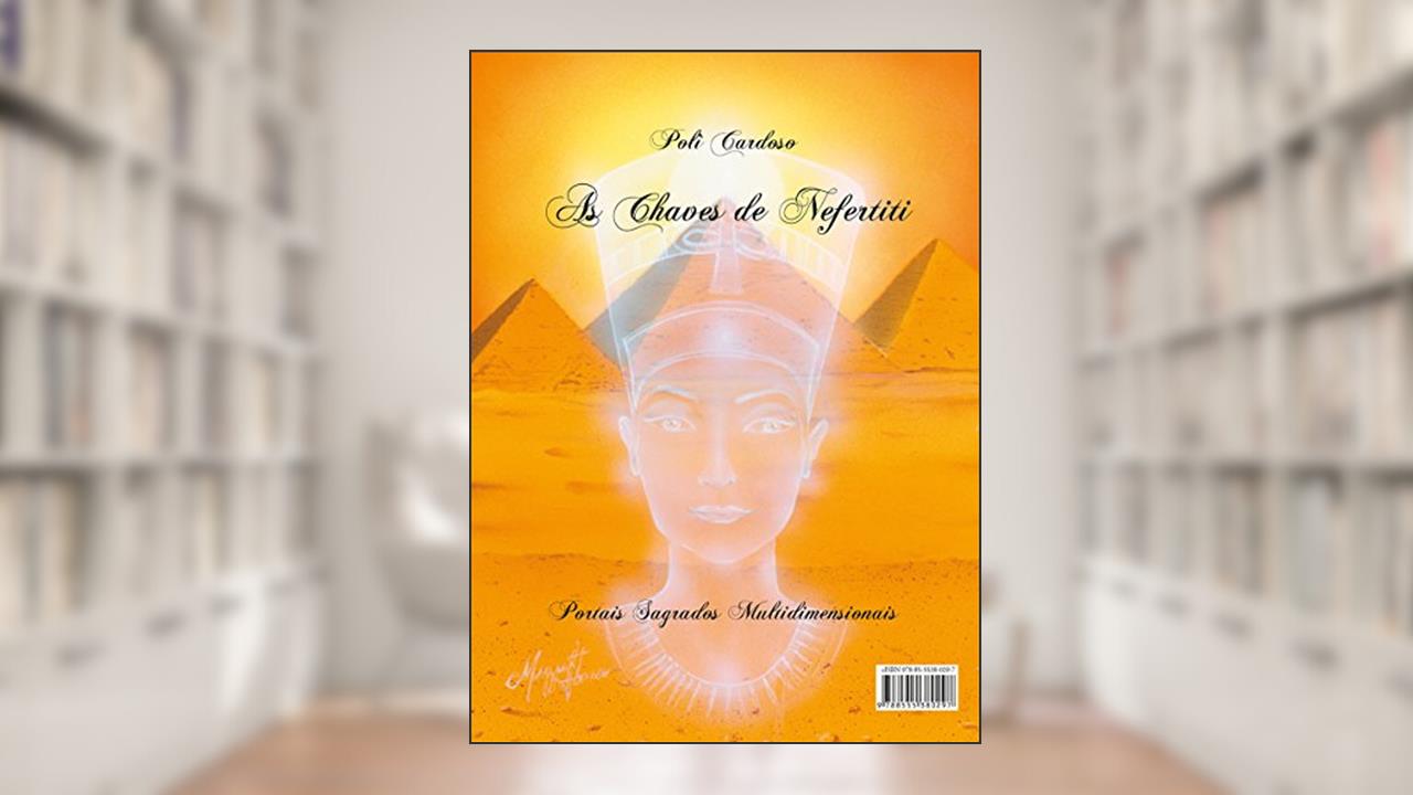 Capa de As Chaves de Nefertiti: Portais Sagrados Multidimensionais, do autor Polì Cardoso